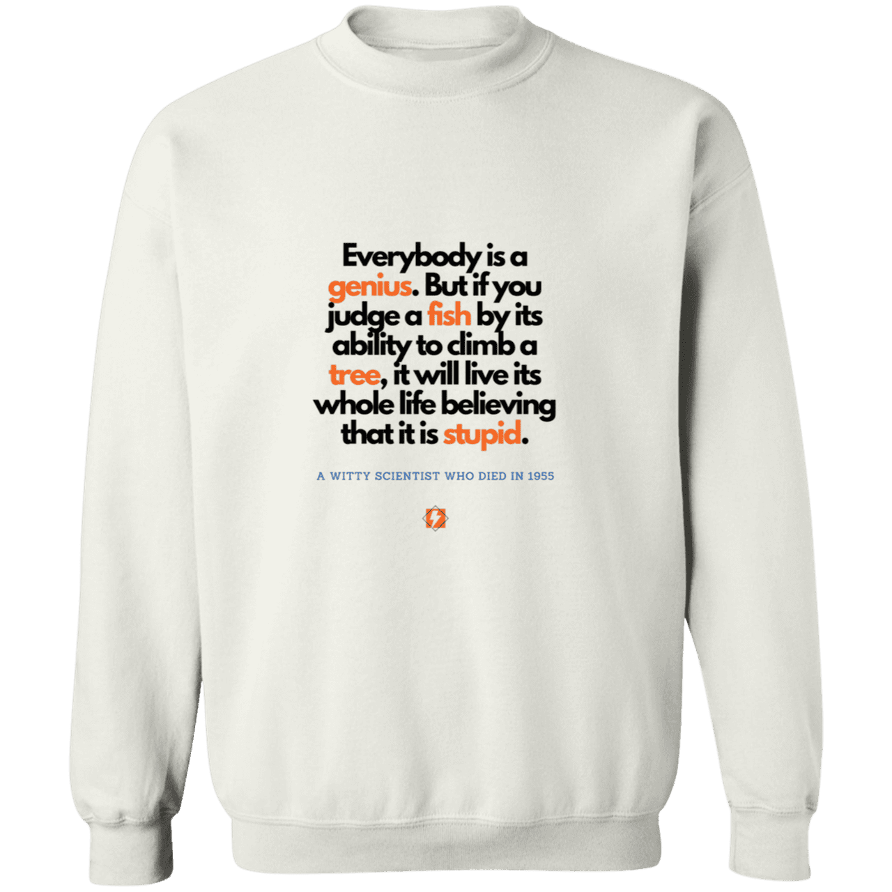 Men's Crewneck Pullover Sweatshirt G180 with inspiring Einstein quote: E103 - Everybody is a genius - Color: White