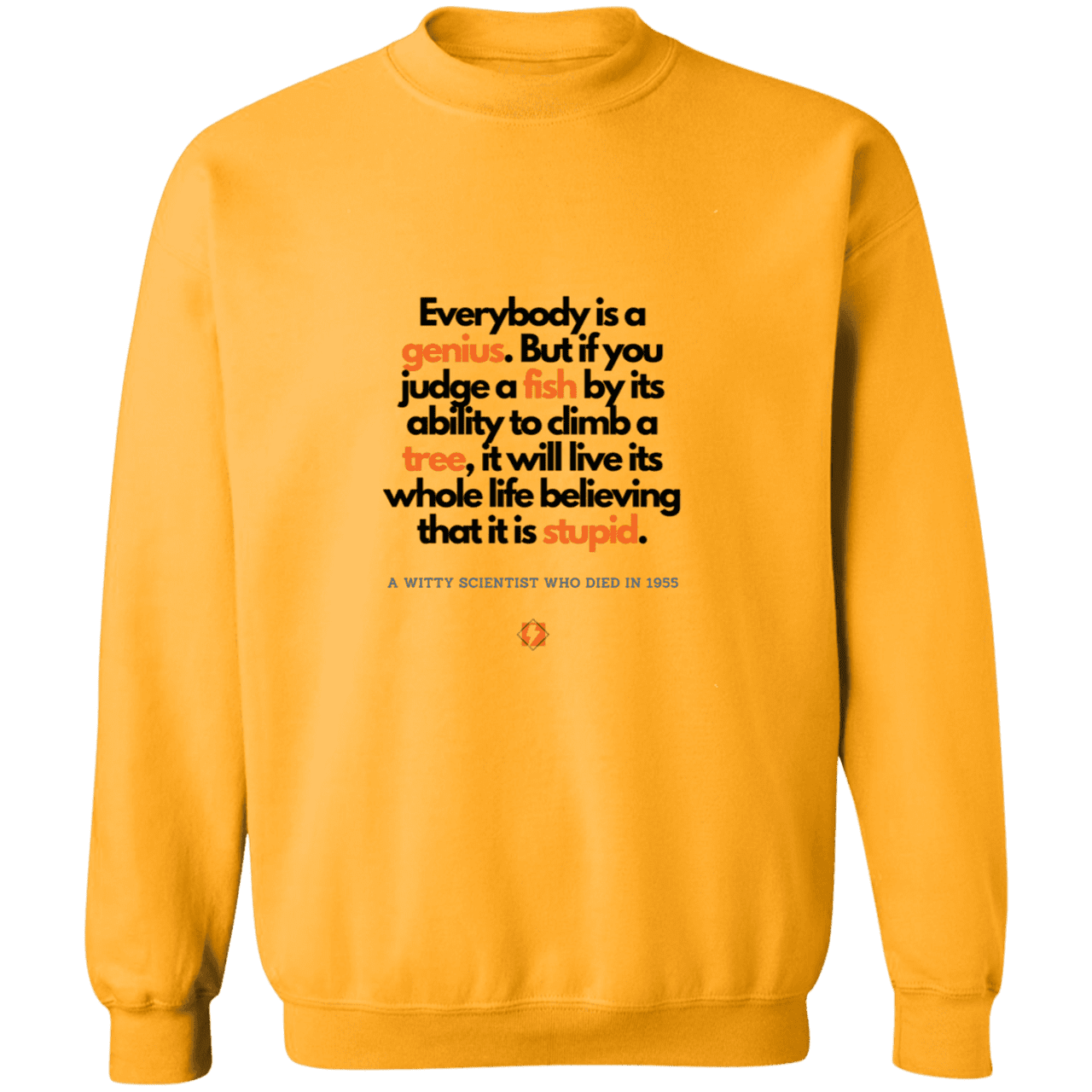 Men's Crewneck Pullover Sweatshirt G180 with inspiring Einstein quote: E103 - Everybody is a genius - Color: Gold