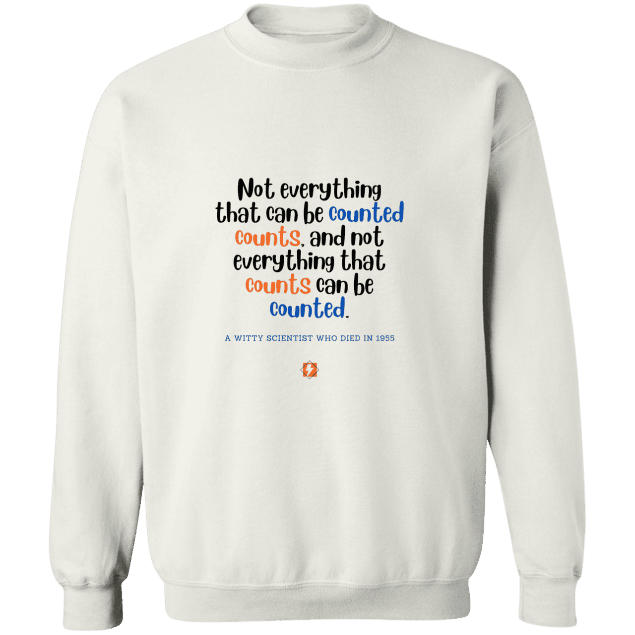 Men's Crewneck Pullover Sweatshirt G180 with inspiring Einstein quote: E104 - Not everything that can be counted counts - Color: White