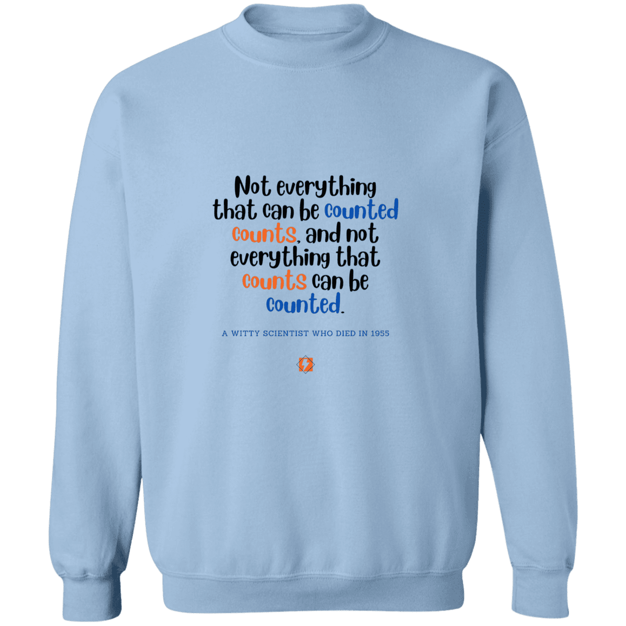 Men's Crewneck Pullover Sweatshirt G180 with inspiring Einstein quote: E104 - Not everything that can be counted counts - Color: Light Blue