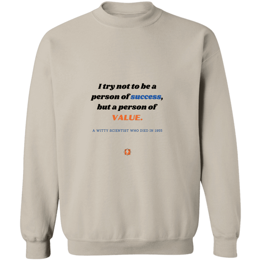 Men's Crewneck Pullover Sweatshirt G180 with inspiring Einstein quote: E109 - Strive to be a person of value, not success - Color: Sand