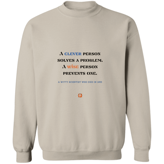 Men's Crewneck Pullover Sweatshirt G180 with inspiring Einstein quote: E110 - Be clever, but better to be wise - Color: Sand