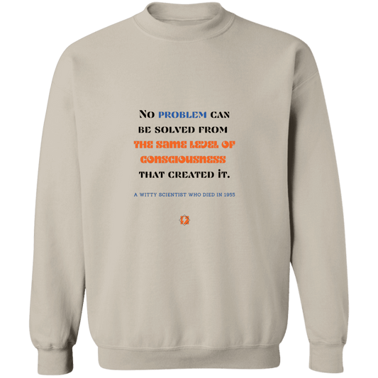 Men's Crewneck Pullover Sweatshirt G180 with inspiring Einstein quote: E111 - Problem solving needs fresh thinking - Color: Sand