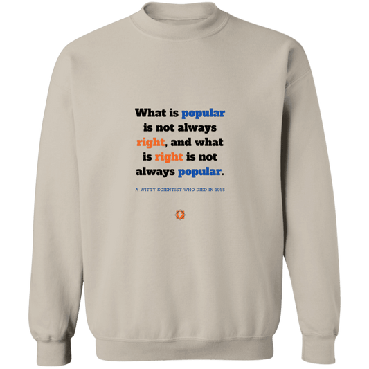 Men's Crewneck Pullover Sweatshirt G180 with inspiring Einstein quote: E114 - Popular and right are two different things - Color: Sand