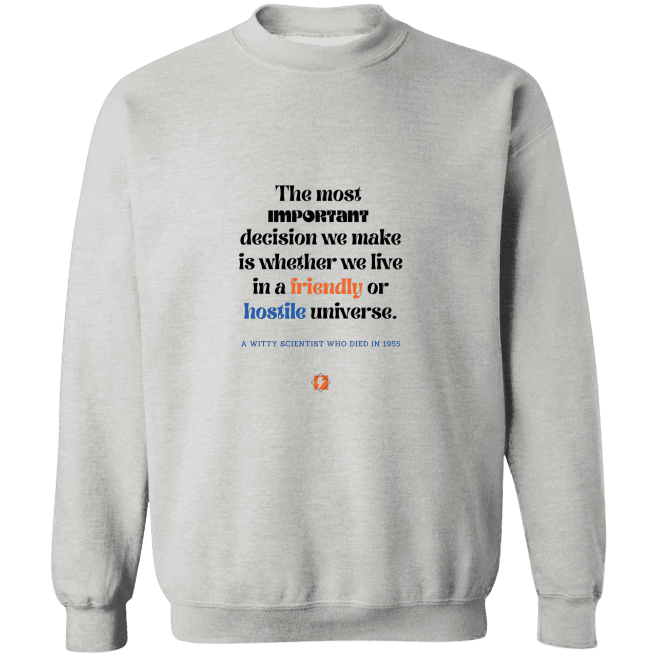 Men's Crewneck Pullover Sweatshirt G180 with inspiring Einstein quote: E115 - Understanding the nature of the universe is key - Color: Sport Grey