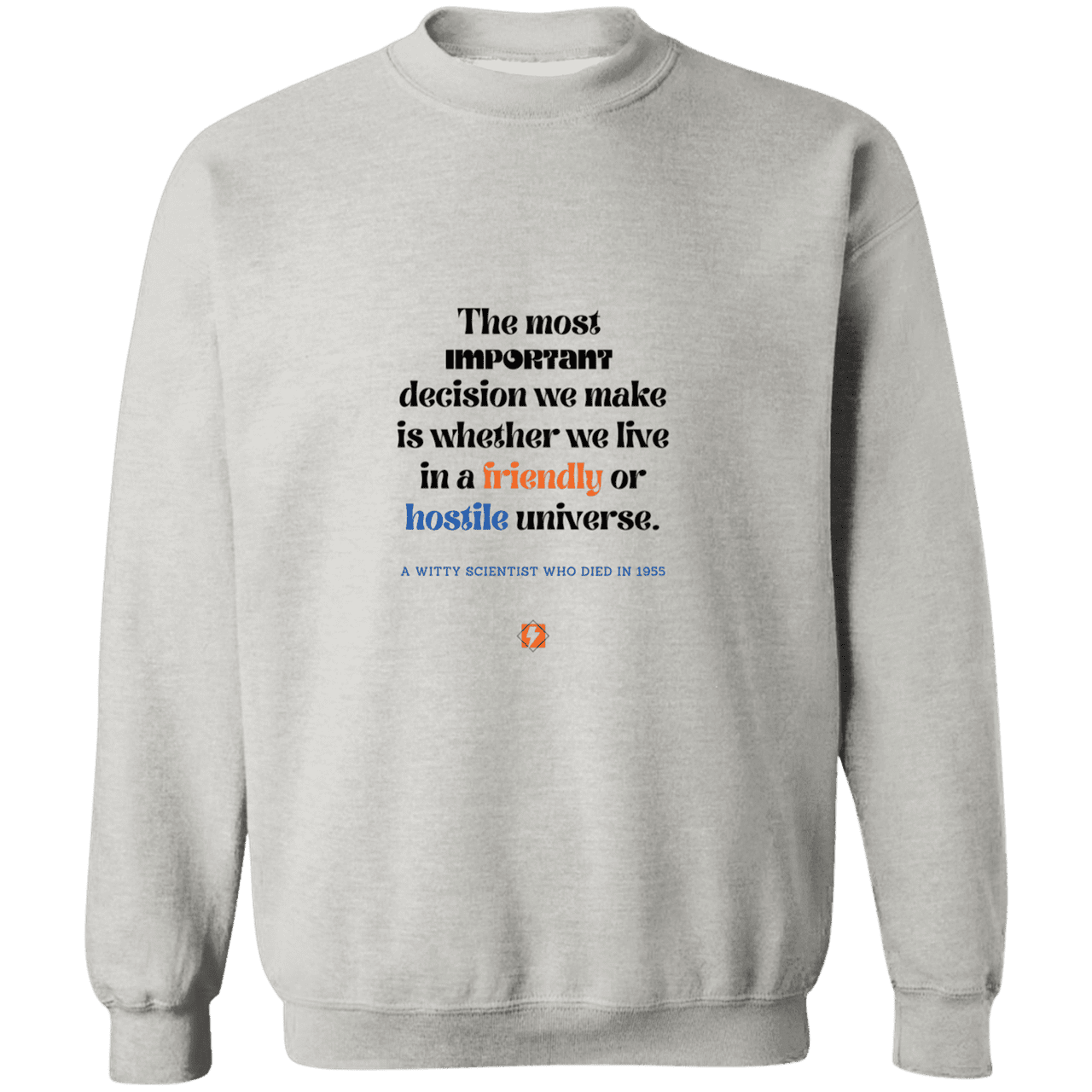 Men's Crewneck Pullover Sweatshirt G180 with inspiring Einstein quote: E115 - Understanding the nature of the universe is key - Color: Ash