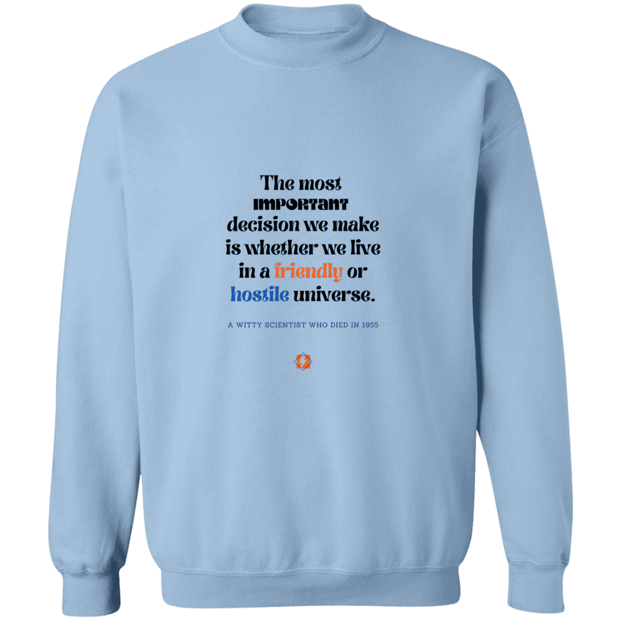 Men's Crewneck Pullover Sweatshirt G180 with inspiring Einstein quote: E115 - Understanding the nature of the universe is key - Color: Light Blue