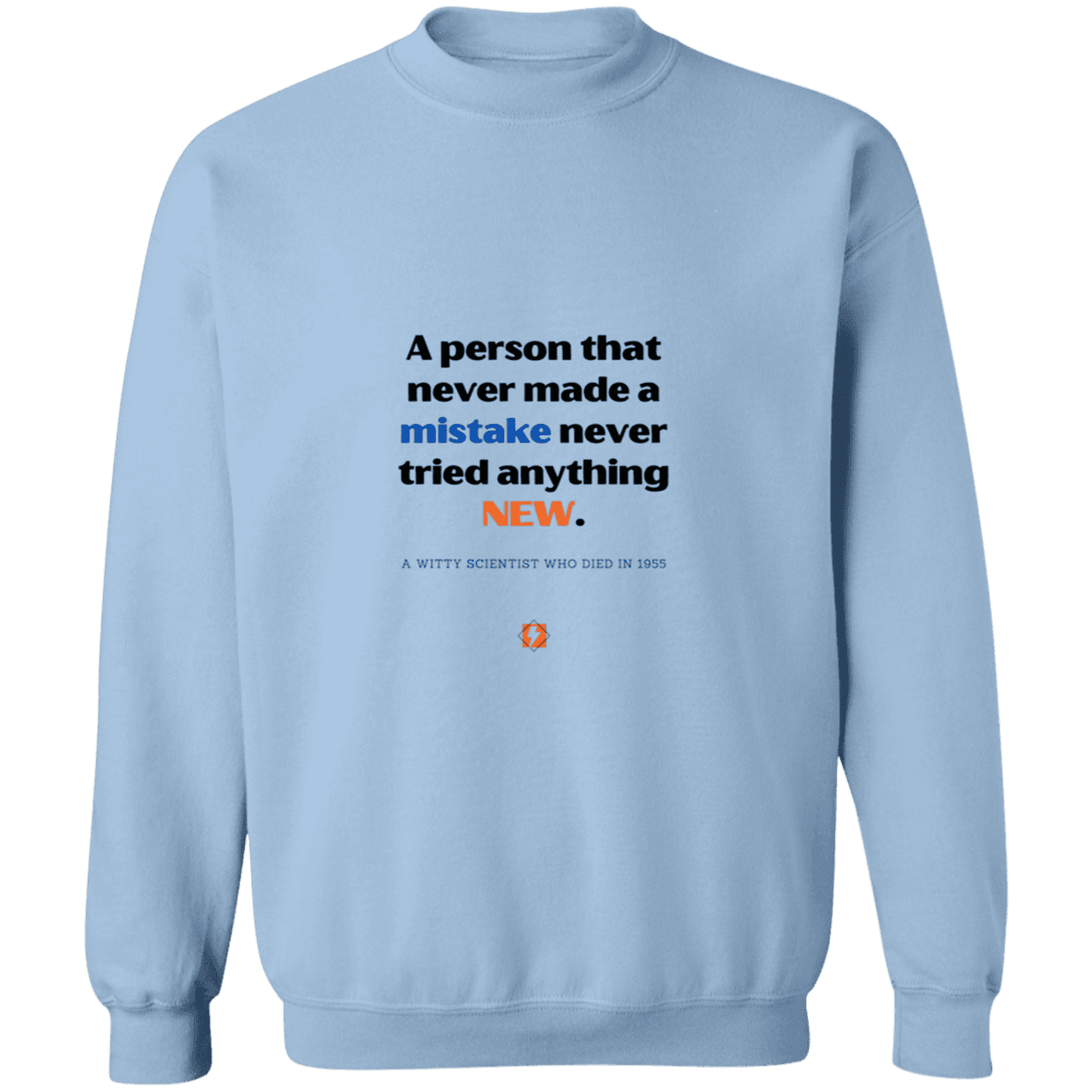 Men's Crewneck Pullover Sweatshirt G180 with inspiring Einstein quote: E118 - Try new things and learn from mistakes - Color: Light Blue