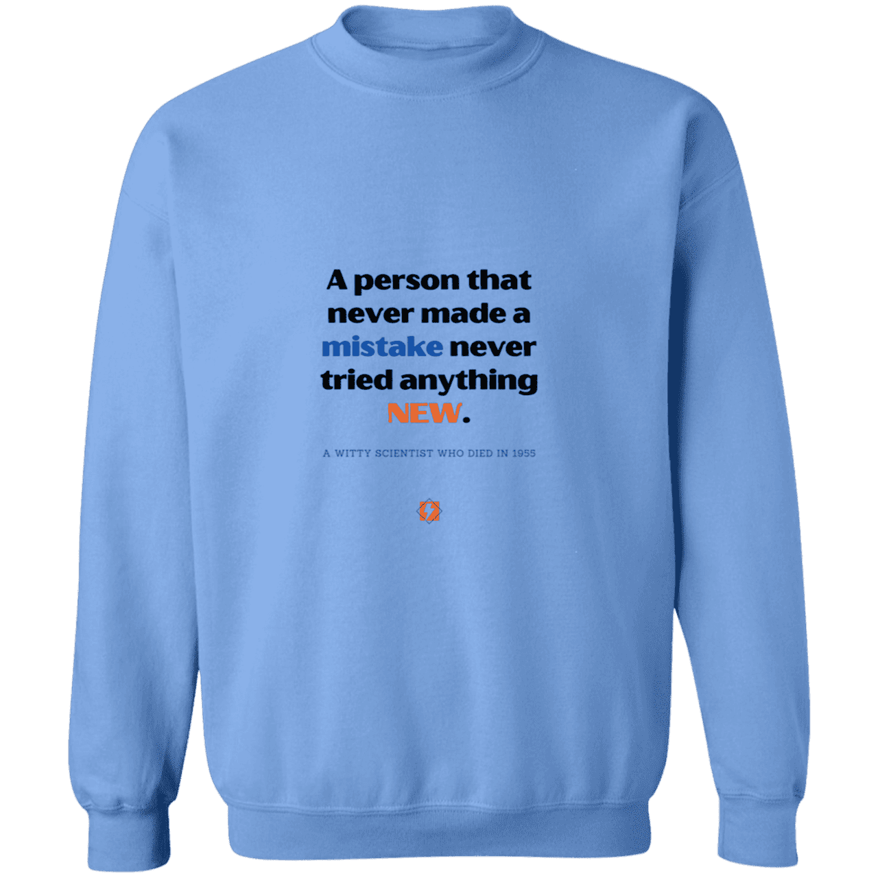 Men's Crewneck Pullover Sweatshirt G180 with inspiring Einstein quote: E118 - Try new things and learn from mistakes - Color: Carolina Blue