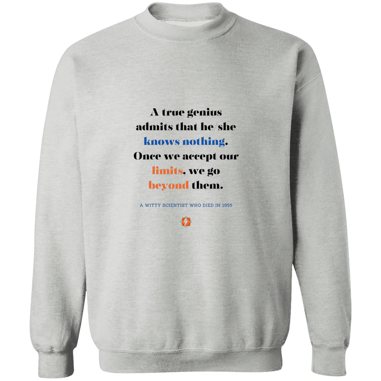 Men's Crewneck Pullover Sweatshirt G180 with inspiring Einstein quote: E119 - A genius is conscious of one's limits - Color: Sport Grey