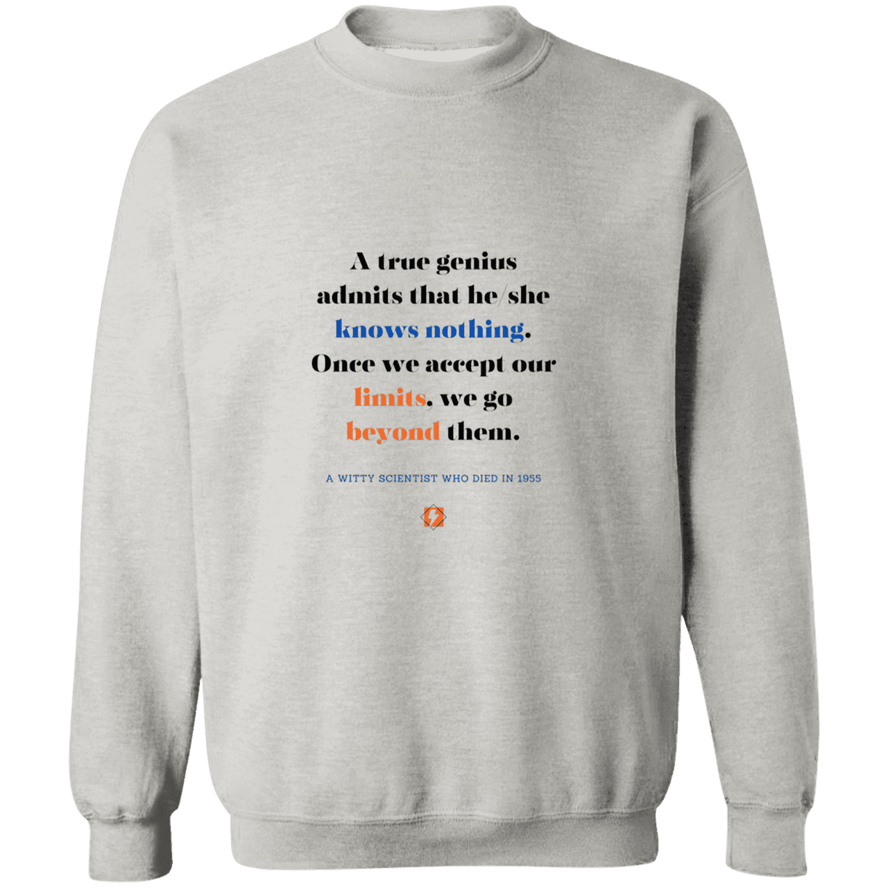 Men's Crewneck Pullover Sweatshirt G180 with inspiring Einstein quote: E119 - A genius is conscious of one's limits - Color: Ash