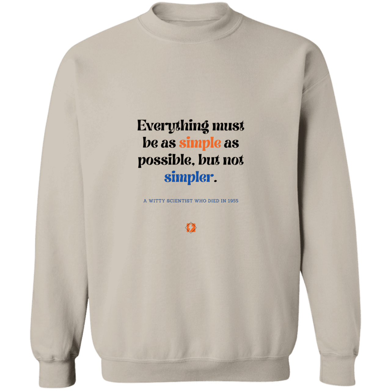 Men's Crewneck Pullover Sweatshirt G180 with inspiring Einstein quote: E122 - Simplicity is best - Color: Sand