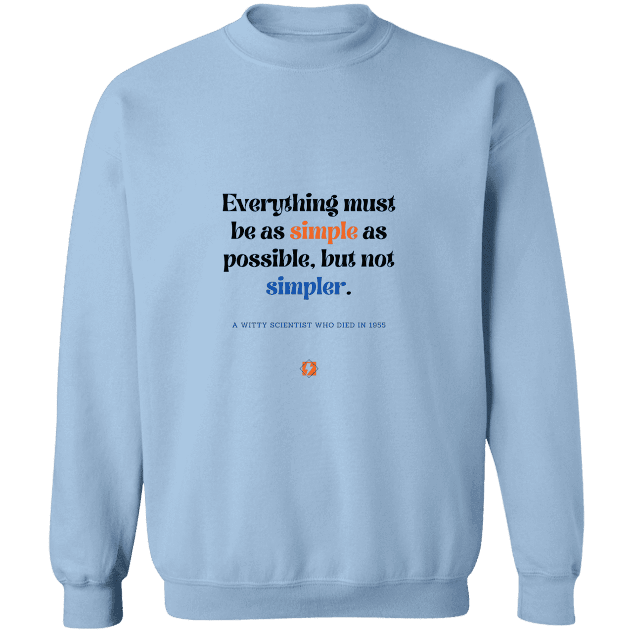 Men's Crewneck Pullover Sweatshirt G180 with inspiring Einstein quote: E122 - Simplicity is best - Color: Light Blue