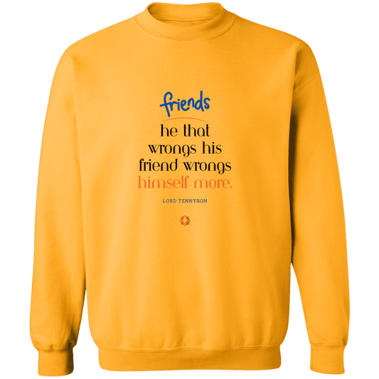 Men's Crewneck Pullover Sweatshirt G180 with inspiring Tennyson quote: LT103 - Don't wrong your friend - Color: Gold