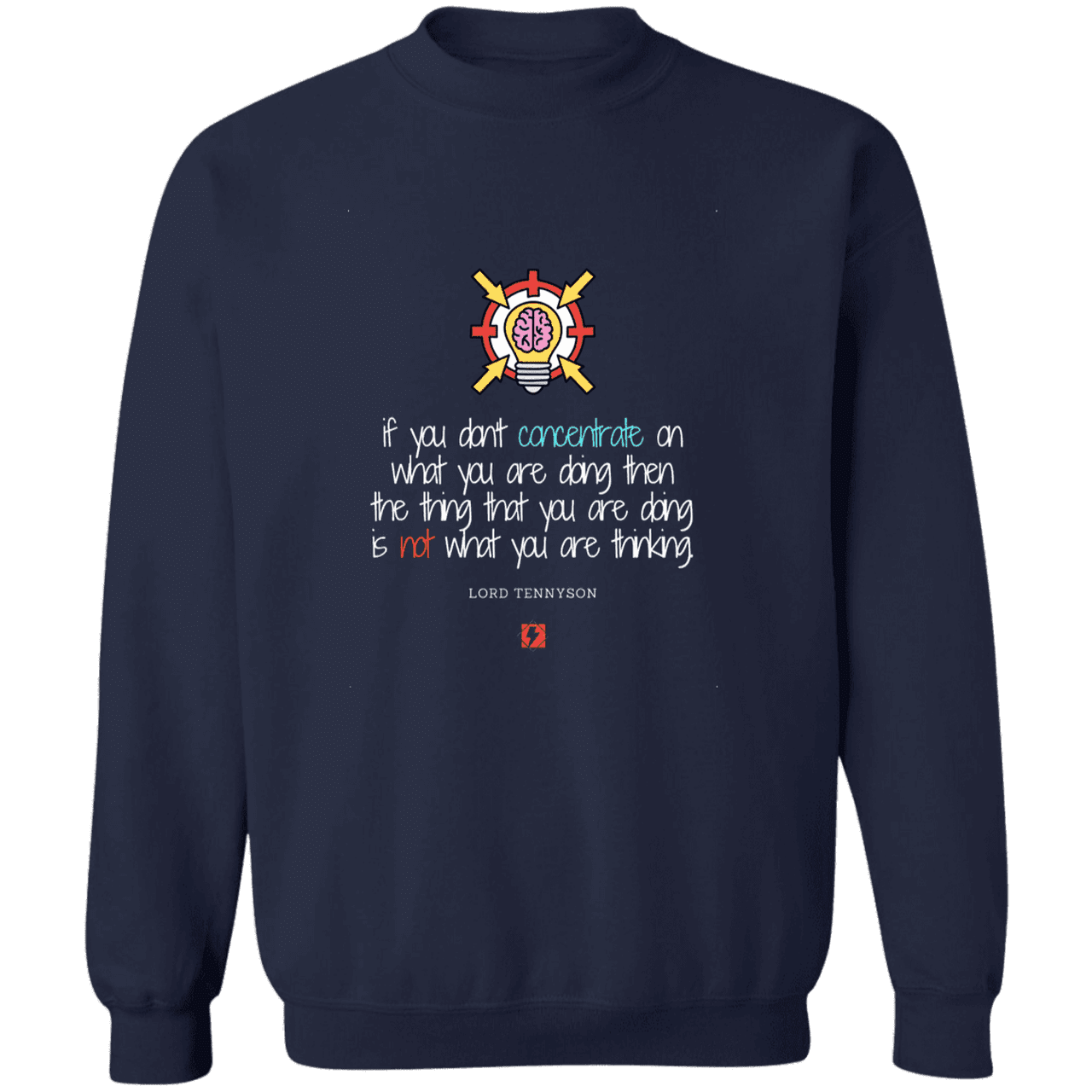 Men's Crewneck Pullover Sweatshirt G180 with inspiring Tennyson quote: LT105 - Concentrate on your task - Color: Navy