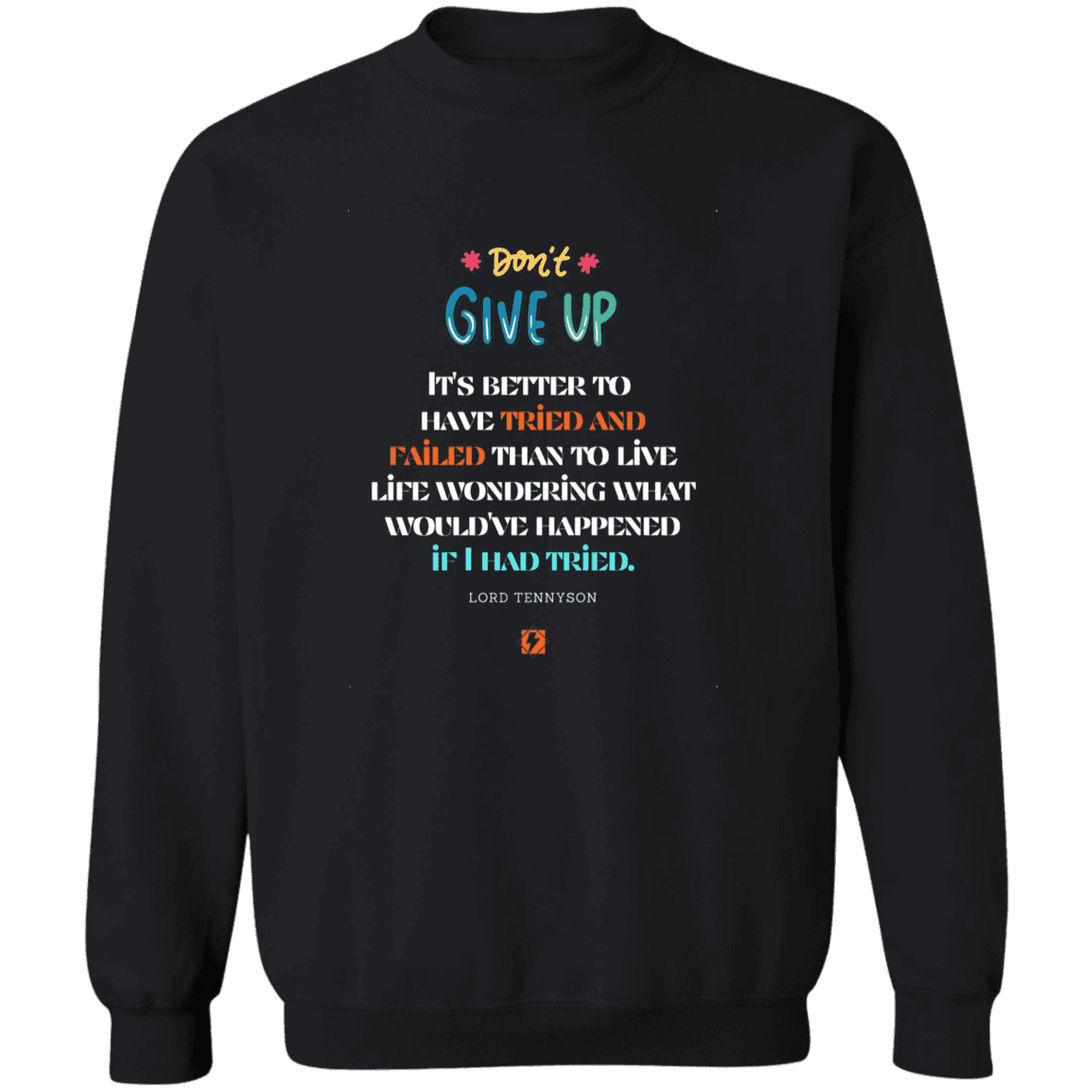 Men's Crewneck Pullover Sweatshirt G180 with inspiring Tennyson quote: LT106 - Failure better than non-attempt - Color: Black