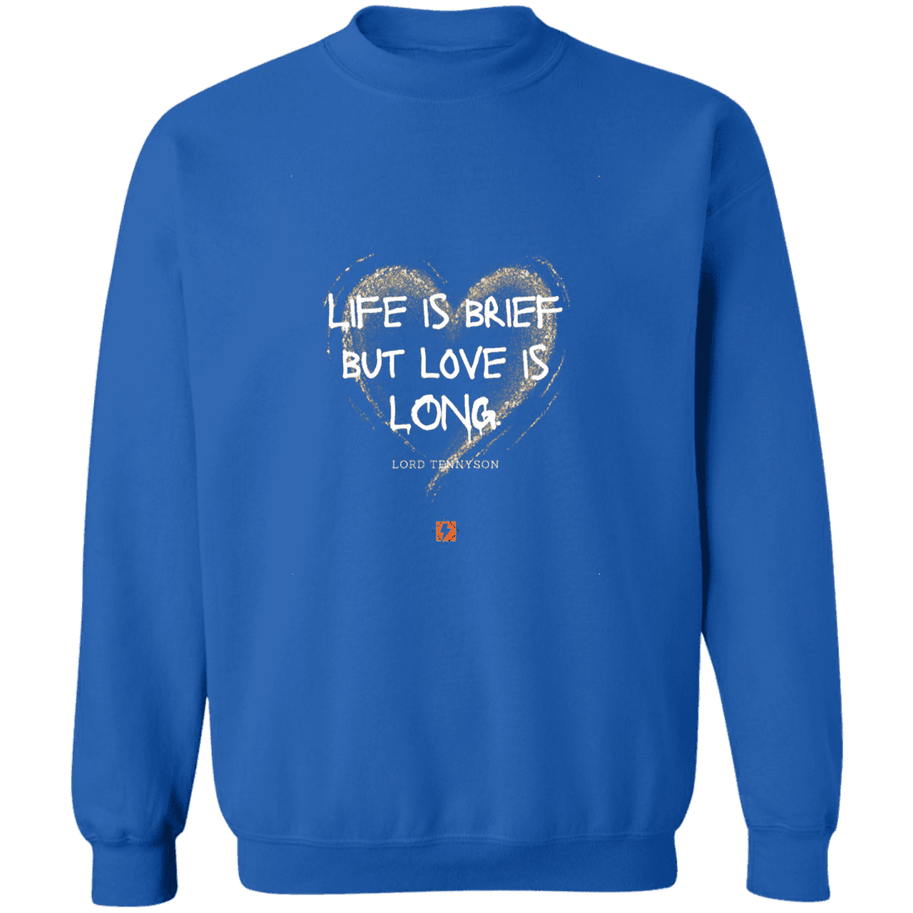 Men's Crewneck Pullover Sweatshirt G180 with inspiring Tennyson quote: LT108 - Life vs Love - Color: Royal