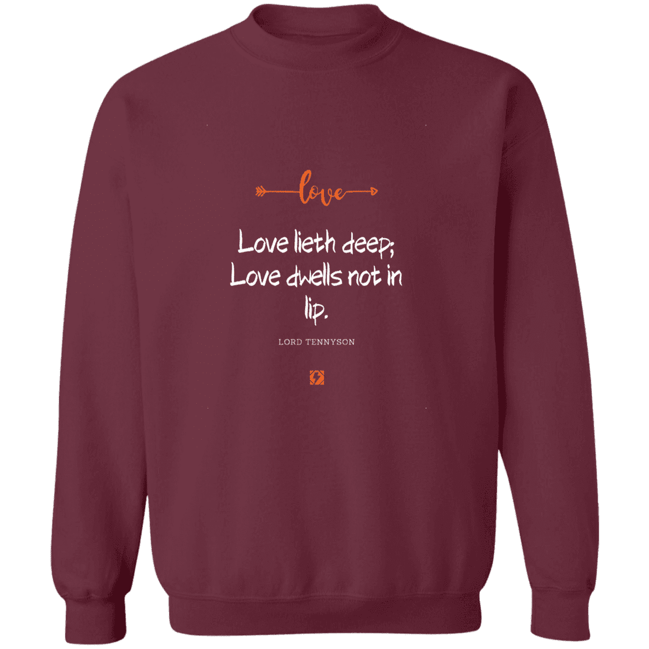 Men's Crewneck Pullover Sweatshirt G180 with inspiring Tennyson quote: LT110 - Love is in the depth of the heart - Color: Maroon