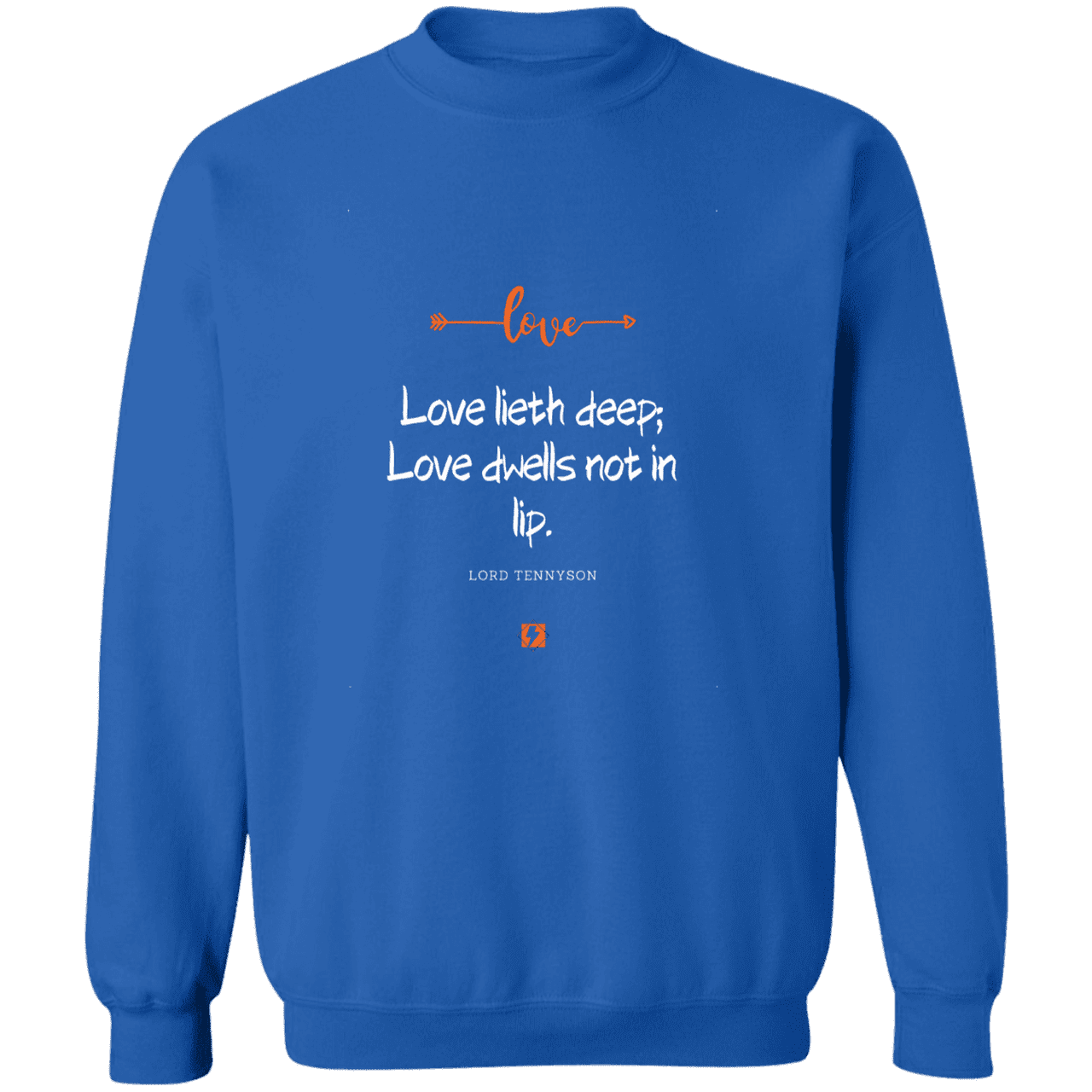 Men's Crewneck Pullover Sweatshirt G180 with inspiring Tennyson quote: LT110 - Love is in the depth of the heart - Color: Royal