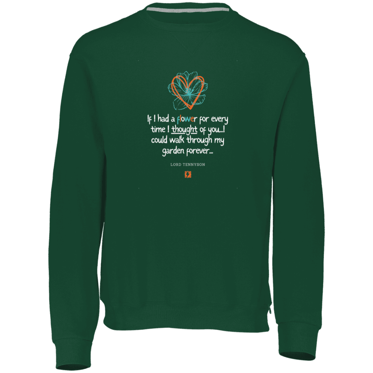 Men's Dri-Power Fleece Crewneck Sweatshirt 698HBM with inspiring Tennyson quote: LT104 - Thinking of you - Color: Forest