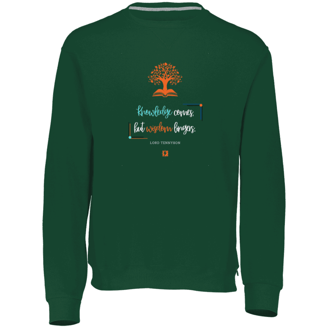 Men's Dri-Power Fleece Crewneck Sweatshirt 698HBM with inspiring Tennyson quote: LT107 - Knowledge vs Wisdom - Color: Forest