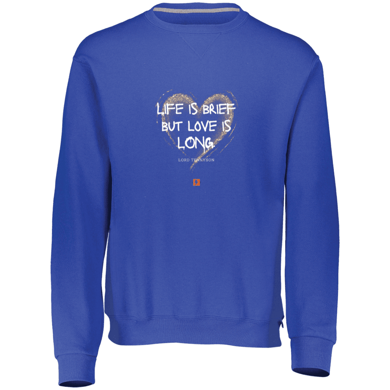 Men's Dri-Power Fleece Crewneck Sweatshirt 698HBM with inspiring Tennyson quote: LT108 - Life vs Love - Color: Royal