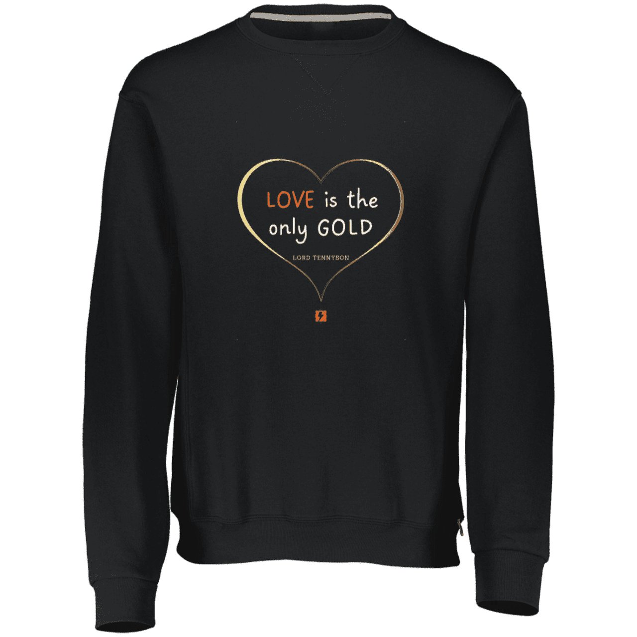 Men's Dri-Power Fleece Crewneck Sweatshirt 698HBM with inspiring Tennyson quote: LT109 - Love is Gold - Color: Black