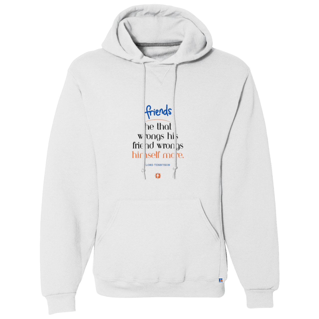 Men's Dri-Power Fleece Pullover Hoodie 695HBM with inspiring Tennyson quote: LT103 - Don't wrong your friend - Color: White