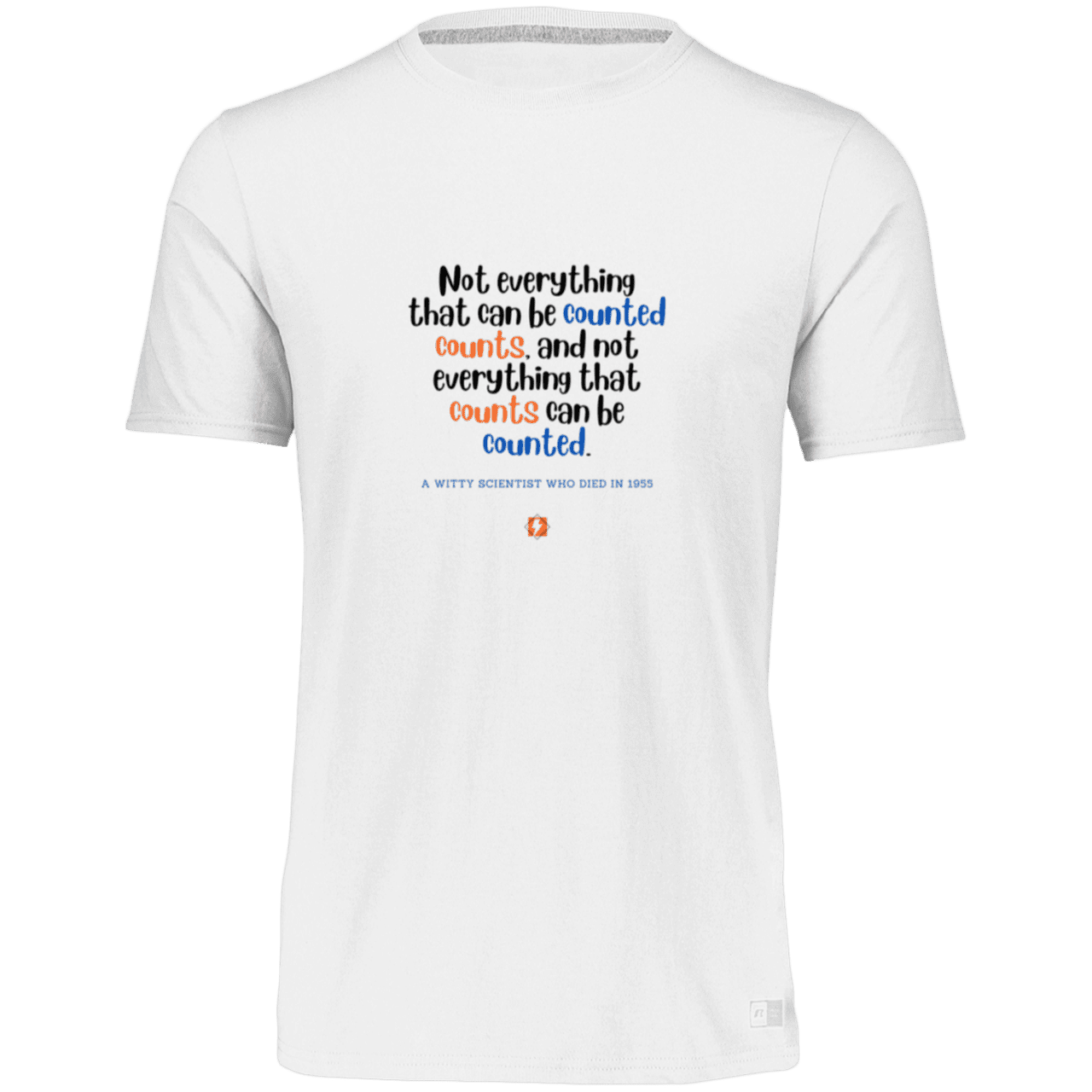 Men’s Dri-Power Odor Protection UPF 30+ T-Shirt with inspiring Einstein quote: E104 - Not everything that can be counted counts - Color: White