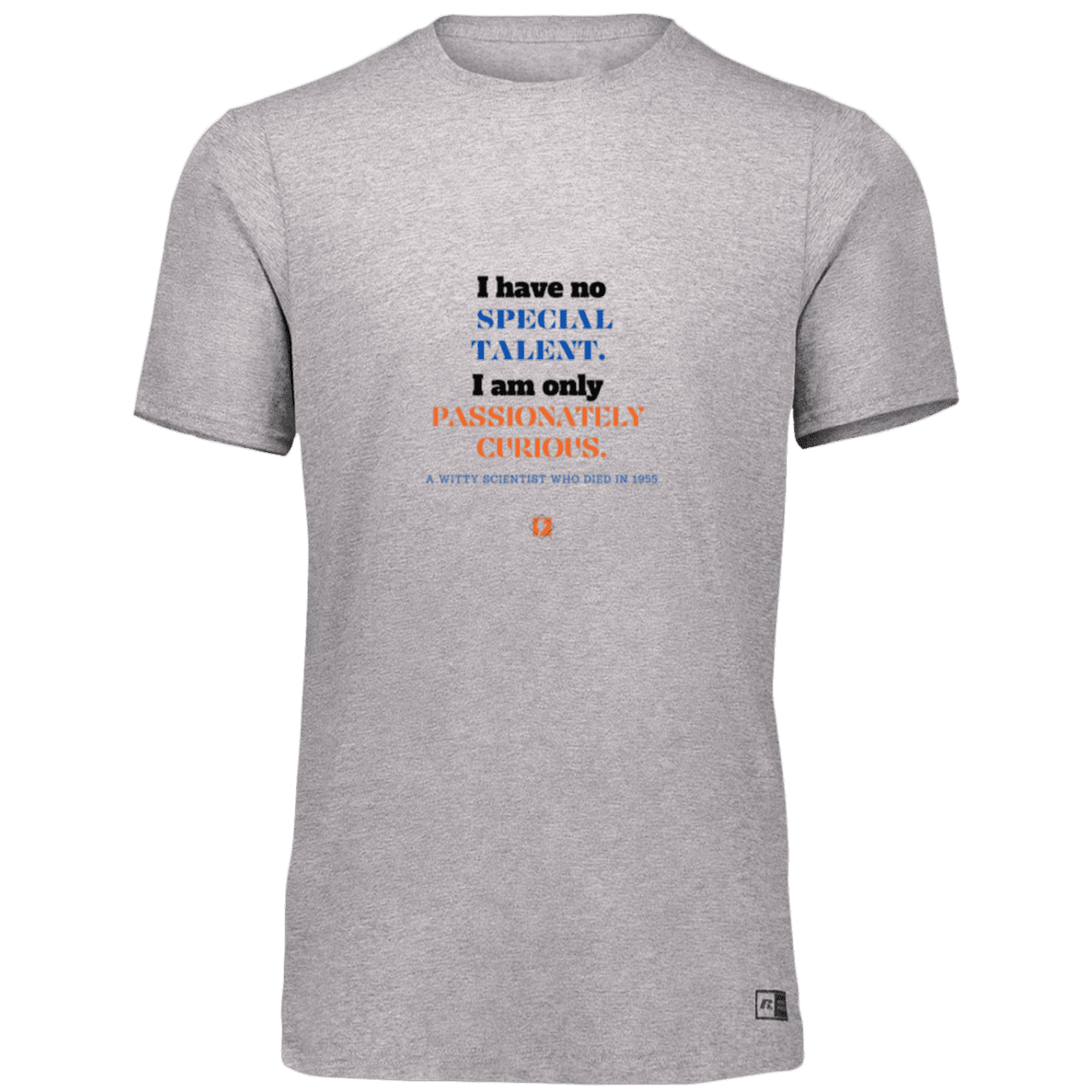 Men’s Dri-Power Odor Protection UPF 30+ T-Shirt with inspiring Einstein quote: E105 - I am only passionately curious - Color: Oxford Grey