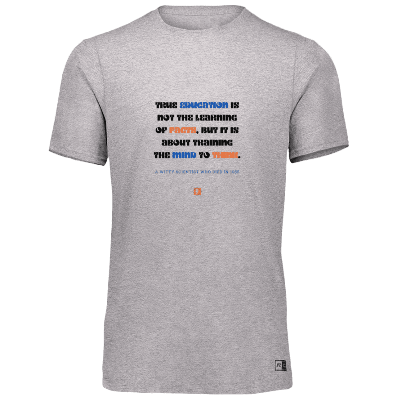 Men’s Dri-Power Odor Protection UPF 30+ T-Shirt with inspiring Einstein quote: E107 - True education is about learning to think - Color: Oxford Grey