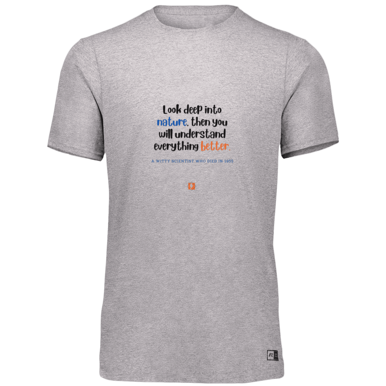 Men’s Dri-Power Odor Protection UPF 30+ T-Shirt with inspiring Einstein quote: E108 - Look to nature to understand everything - Color: Oxford Grey