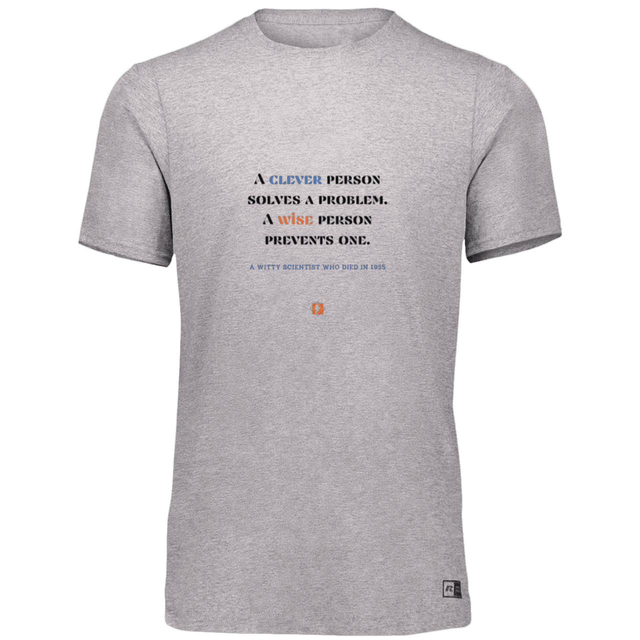 Men’s Dri-Power Odor Protection UPF 30+ T-Shirt with inspiring Einstein quote: E110 - Be clever, but better to be wise - Color: Oxford Grey