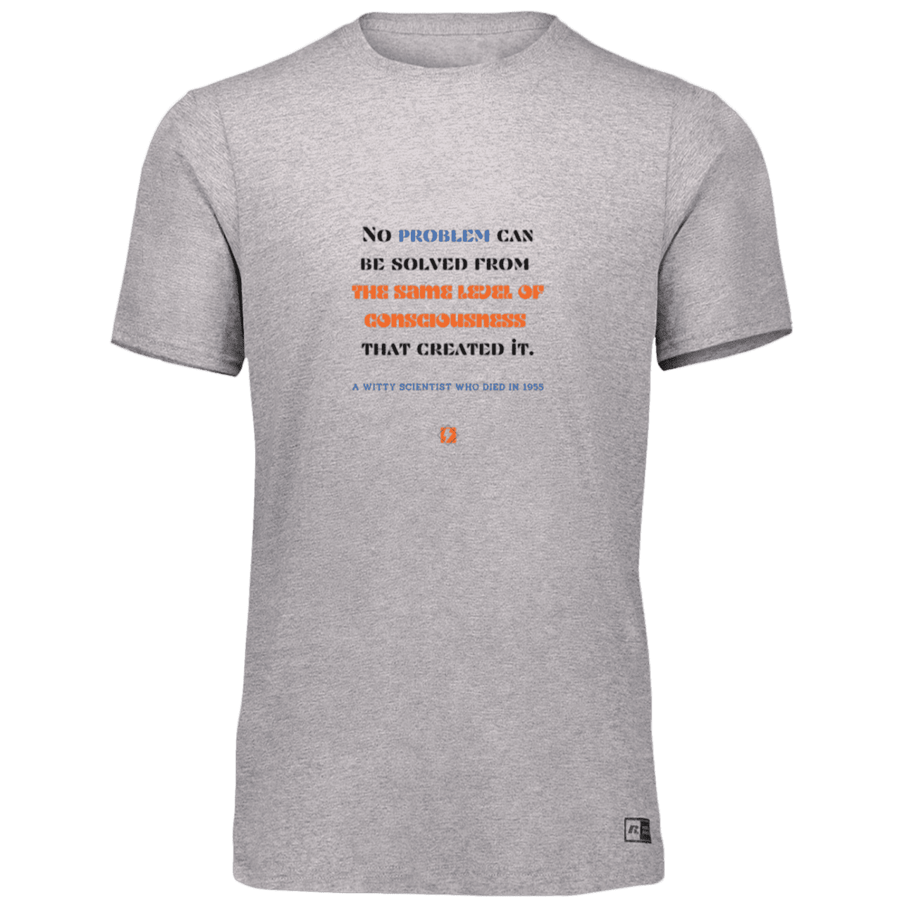 Men’s Dri-Power Odor Protection UPF 30+ T-Shirt with inspiring Einstein quote: E111 - Problem solving needs fresh thinking - Color: Oxford Grey