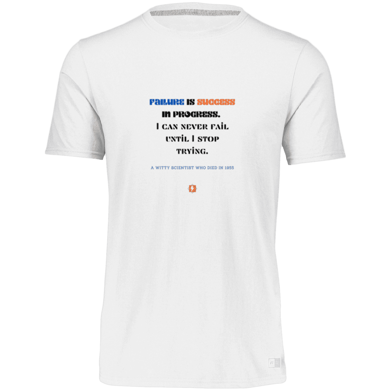 Men’s Dri-Power Odor Protection UPF 30+ T-Shirt with inspiring Einstein quote: E112 - Failure is success in progress - Color: White