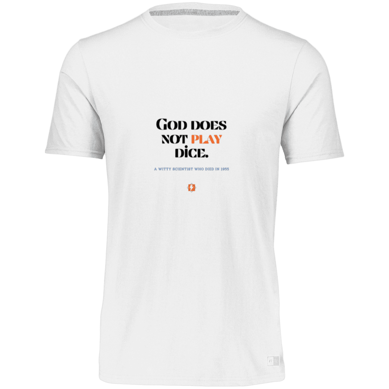 Men’s Dri-Power Odor Protection UPF 30+ T-Shirt with inspiring Einstein quote: E121 - God does not play dice - Color: White