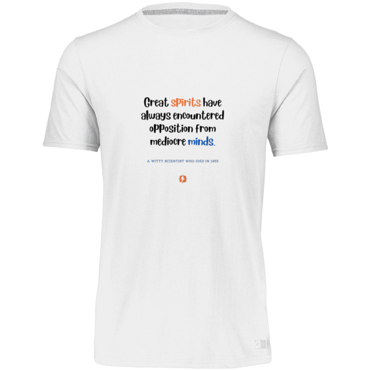 Men’s Dri-Power Odor Protection UPF 30+ T-Shirt with inspiring Einstein quote: E124 - Great spirits encounter opposition from mediocre minds - Color: White