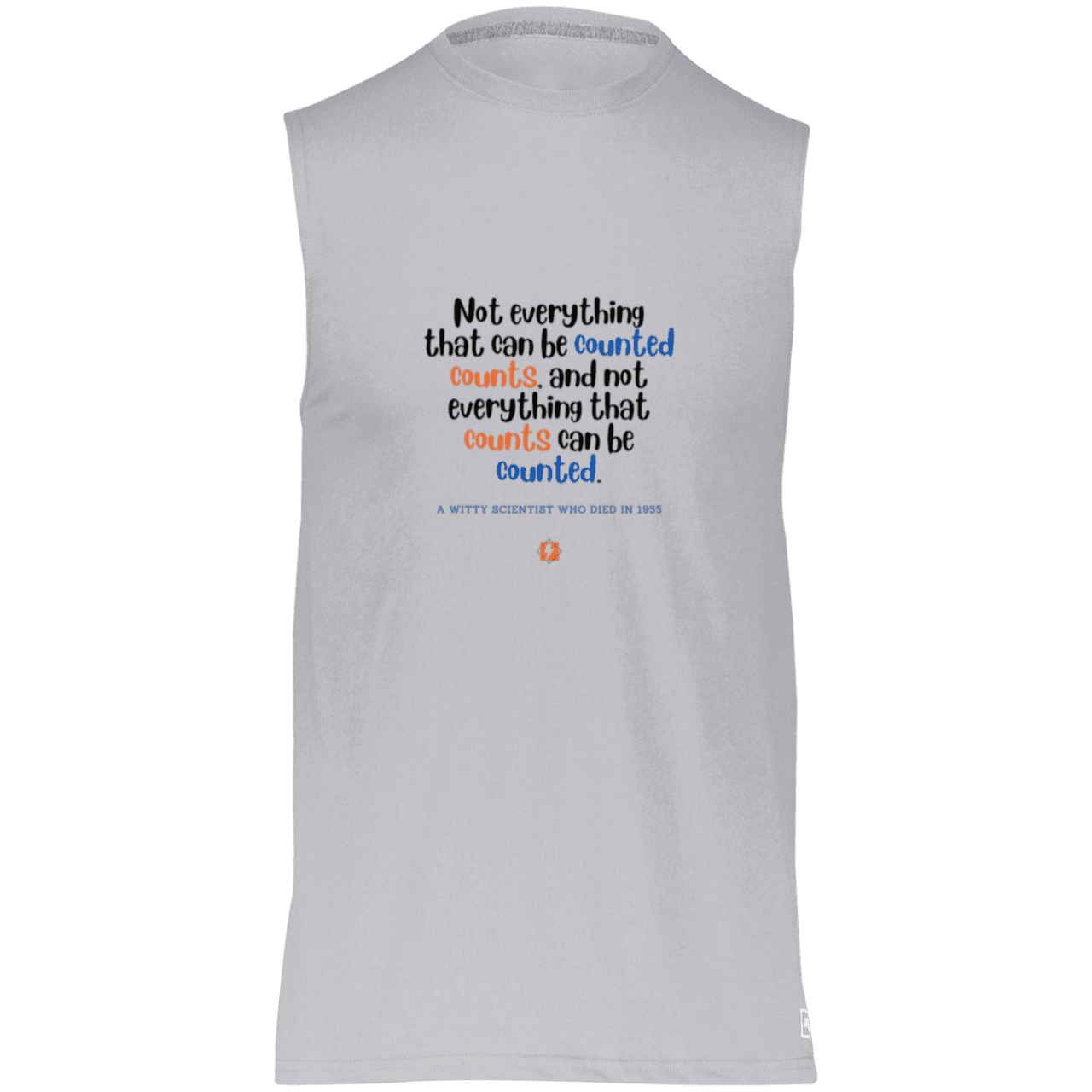 Men's Dri-Power Sleeveless Muscle Tee with inspiring Einstein quote: E104 - Not everything that can be counted counts - Color: Oxford Grey