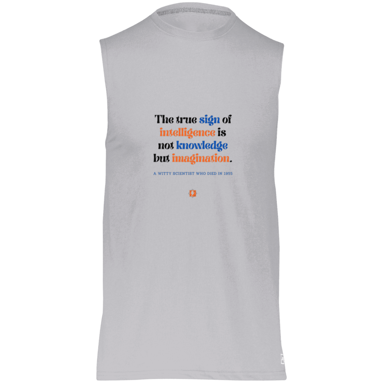 Men's Dri-Power Sleeveless Muscle Tee with inspiring Einstein quote: E106 - True sign of intelligence is imagination - Color: Oxford Grey