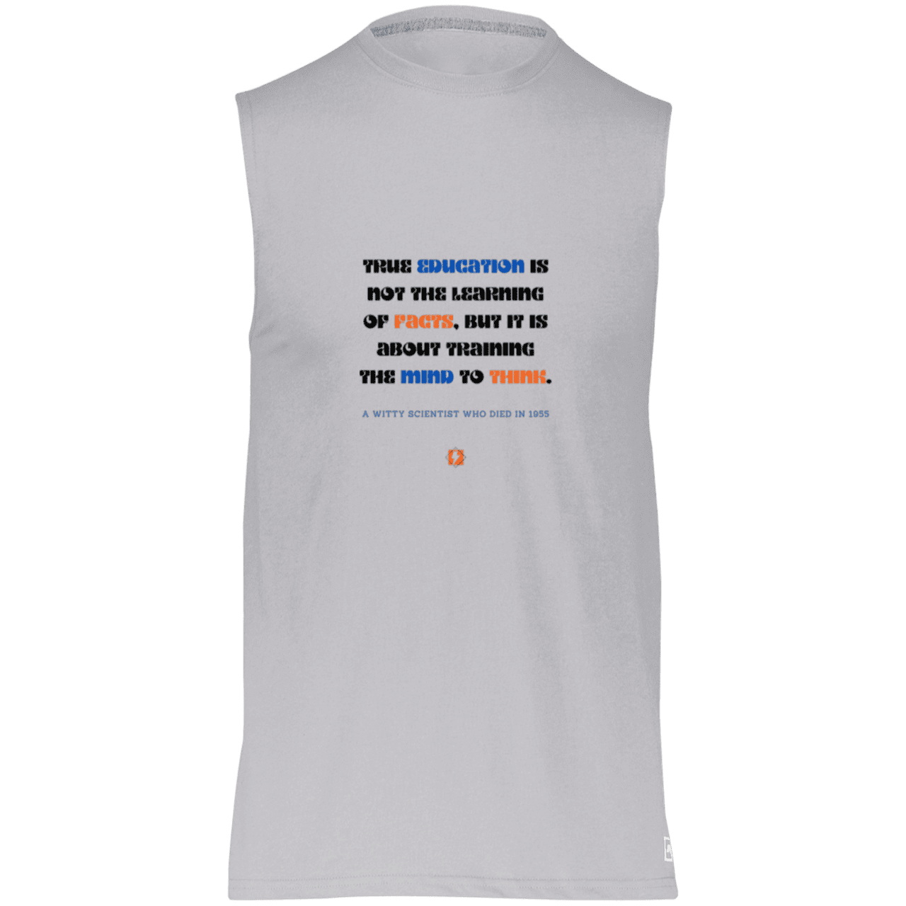 Men's Dri-Power Sleeveless Muscle Tee with inspiring Einstein quote: E107 - True education is about learning to think - Color: Oxford Grey