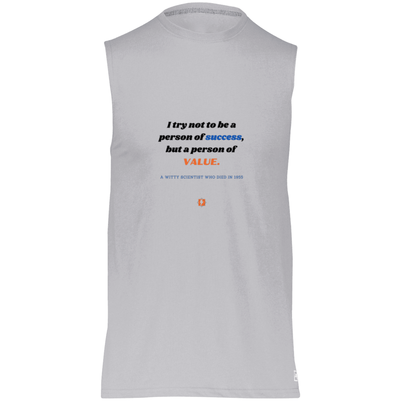 Men's Dri-Power Sleeveless Muscle Tee with inspiring Einstein quote: E109 - Strive to be a person of value, not success - Color: Oxford Grey