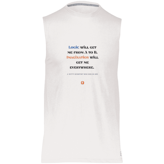 Men's Dri-Power Sleeveless Muscle Tee with inspiring Einstein quote: E113 - Imagination will get you where logic can't - Color: White