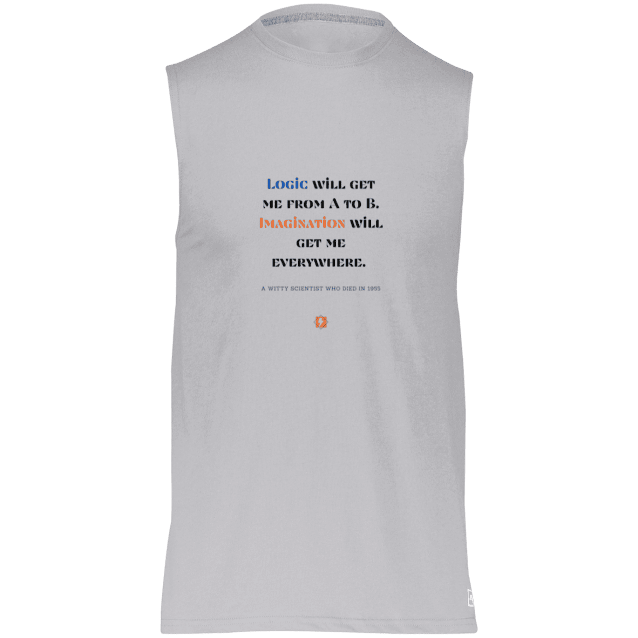 Men's Dri-Power Sleeveless Muscle Tee with inspiring Einstein quote: E113 - Imagination will get you where logic can't - Color: Oxford Grey