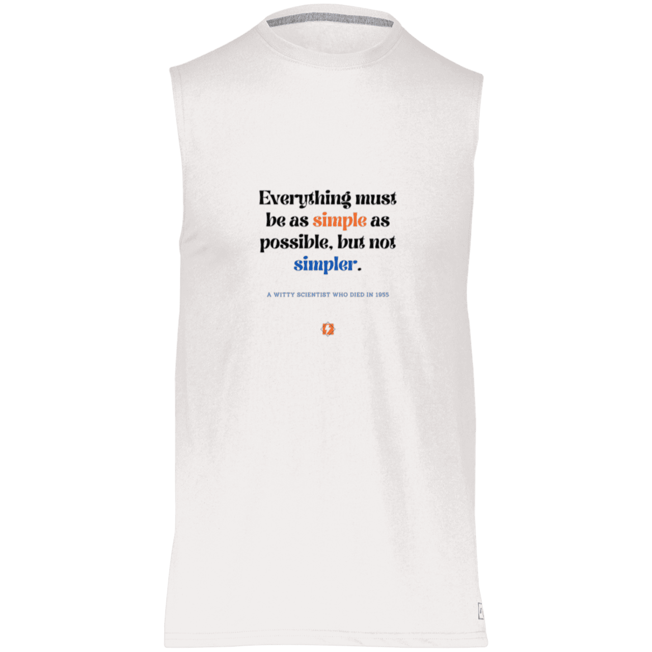 Men's Dri-Power Sleeveless Muscle Tee with inspiring Einstein quote: E122 - Simplicity is best - Color: White