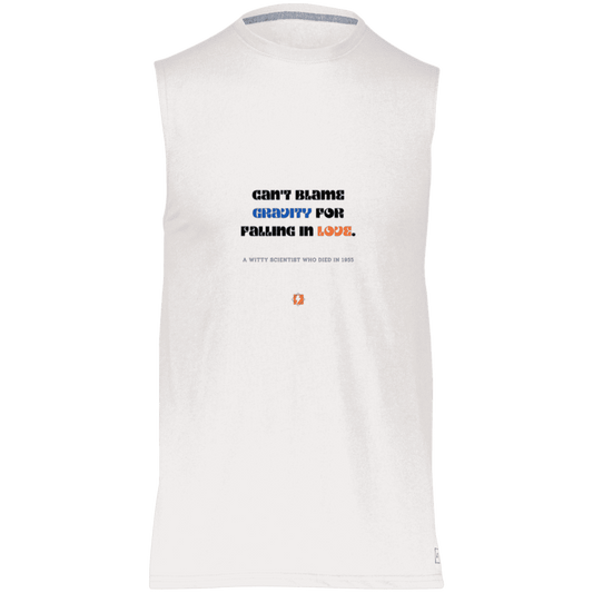 Men's Dri-Power Sleeveless Muscle Tee with inspiring Einstein quote: E123 - Can't blame gravity for falling in love - Color: White