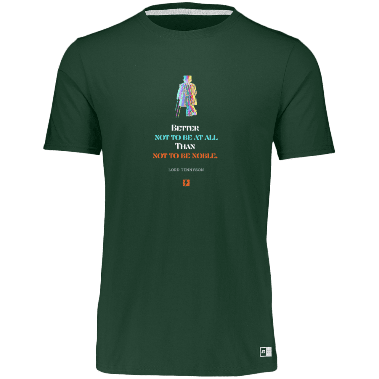 Men's Essential Dri-Power T-Shirt 64STTM with inspiring Tennyson quote: LT102 - Being noble is what counts - Color: Forest