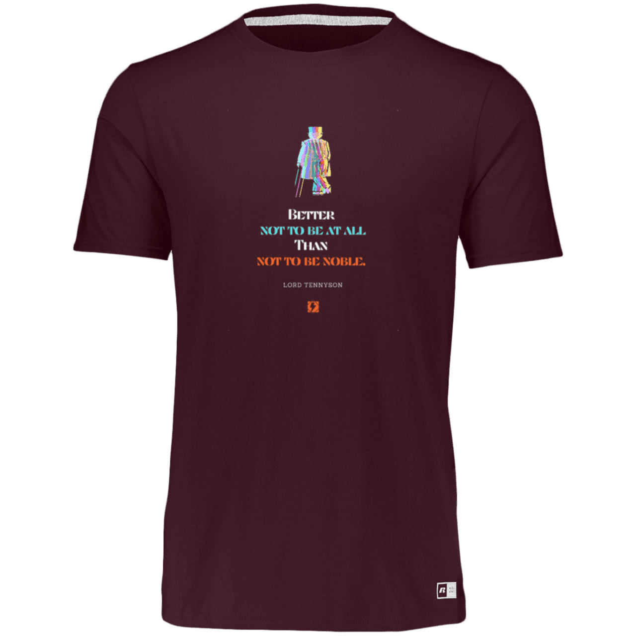 Men's Essential Dri-Power T-Shirt 64STTM with inspiring Tennyson quote: LT102 - Being noble is what counts - Color: Maroon