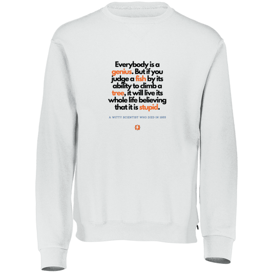 Men's Fleece Crewneck Dri-Power Sweatshirt 698HBM with inspiring Einstein quote: E103 - Everybody is a genius - Color: White