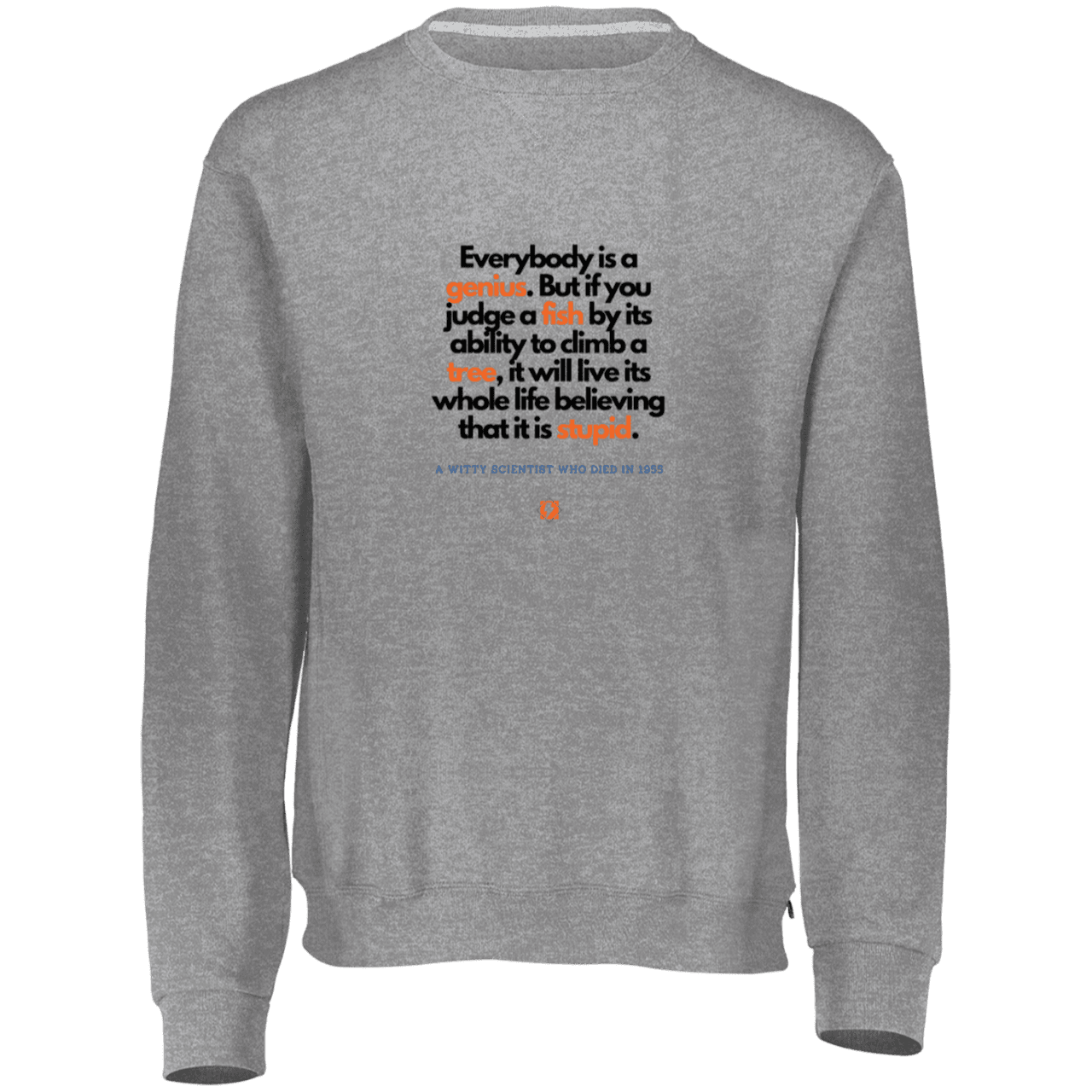 Men's Fleece Crewneck Dri-Power Sweatshirt 698HBM with inspiring Einstein quote: E103 - Everybody is a genius - Color: Oxford Grey