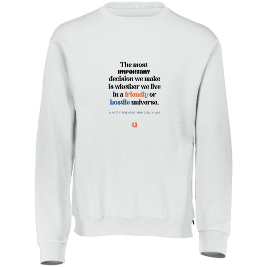 Men's Fleece Crewneck Dri-Power Sweatshirt 698HBM with inspiring Einstein quote: E115 - Understanding the nature of the universe is key - Color: White